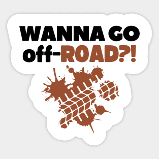 Wanna go off-road?! Sticker